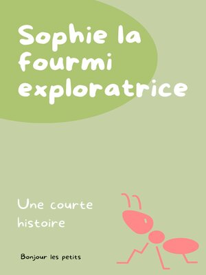 cover image of Sophie la fourmi exploratrice